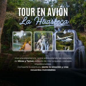 Tour en avión- Visita la Huasteca desde las alturas (viaje corto)